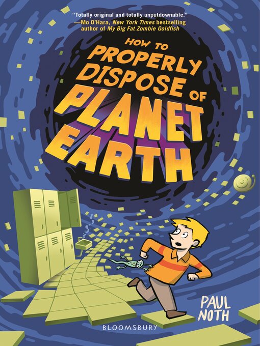 Title details for How to Properly Dispose of Planet Earth by Paul Noth - Available